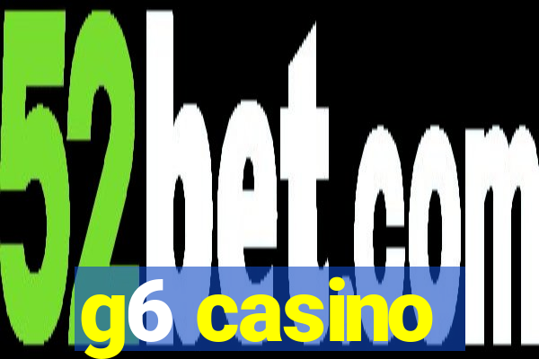 g6 casino